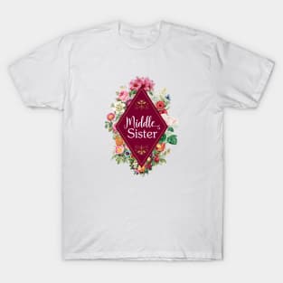 Matching Sister Gift Ideas - Middle Sister T-Shirt